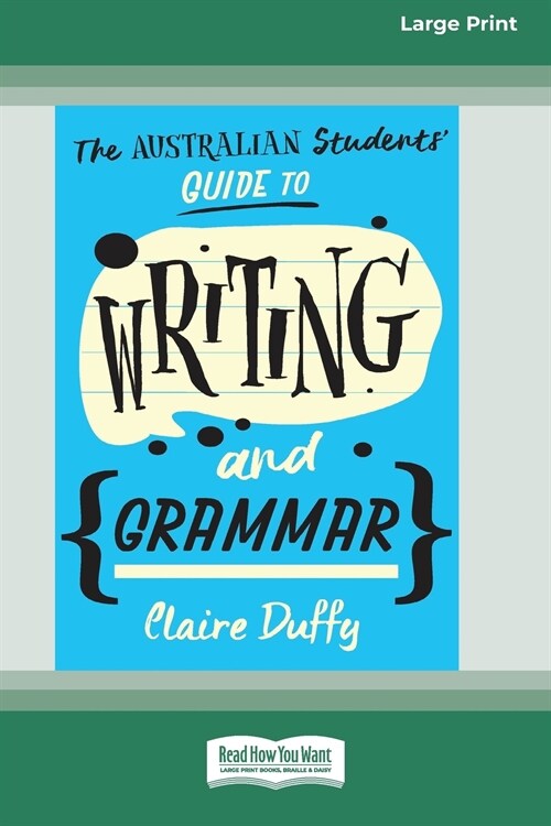 The Australian Students Guide to Writing and Grammar (16pt Large Print Edition) (Paperback)