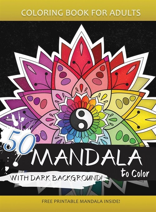50 Mandala to Color with Dark background: Coloring Books for Adults and Kids (Hardcover, 2, Dark)