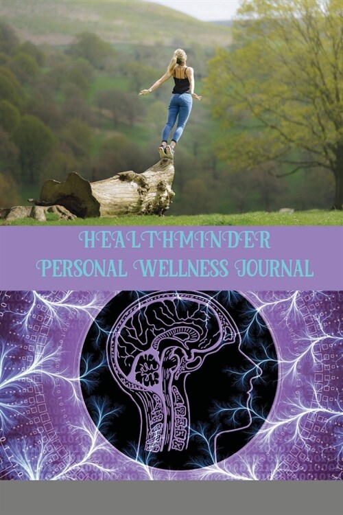 HEALTHMINDER Personal Wellness Journal: Health Diary and Symptoms Log (Paperback)