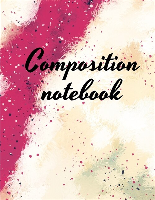 Composition notebook: Wide Ruled Lined Paper, Journal for Students (Paperback)