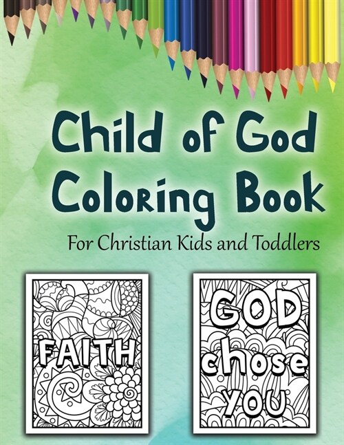 Child of God Coloring Book: A Cute Christian Colouring Book For Kids and Toddlers (Paperback)