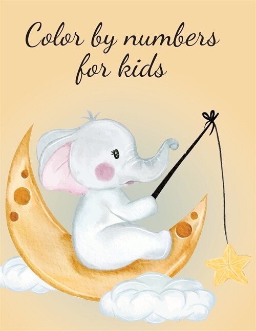 Color by numbers for kids (Paperback)