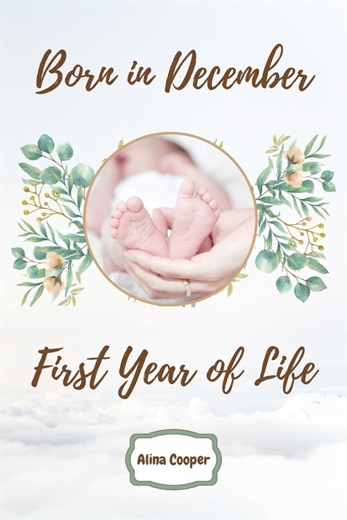 Born in December First Year of Life (Paperback)