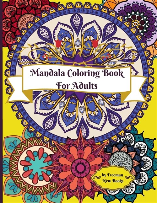 Mandala Coloring Book For Adults: Awesome Mandala Adult Coloring Book for Stress Relief and Relaxation 8.5*11 inches (Paperback)