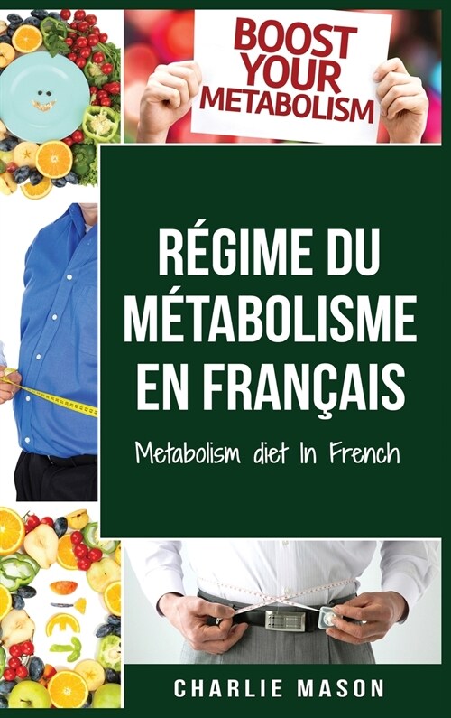 R?ime du m?abolisme En fran?is/ Metabolism diet In French (Hardcover)