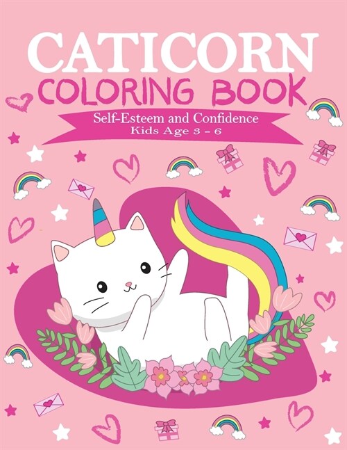Caticorn Coloring Book: Self- Esteem and Confidence Kids Age 3-6 (Paperback)