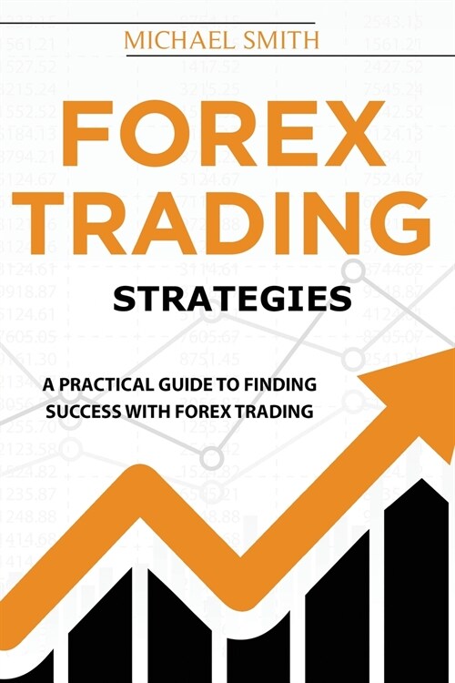 Forex Trading Strategies: Beginners Guide On Budgeting For Profit And Risk Management (Paperback)
