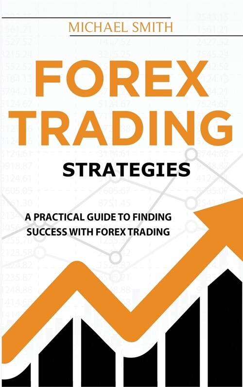 Forex Trading Strategies: Beginners Guide On Budgeting For Profit And Risk Management (Hardcover)