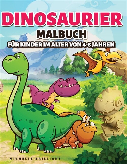 Dinosaurier Malbuch f? Kinder im alter von 4-8 Jahren: 50 Bilder von Dinosauriern, die Kinder unterhalten und sie in kreative und entspannende Aktivi (Paperback)
