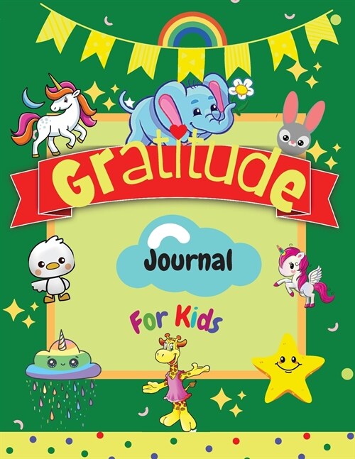Gratitude Journal for Kids: A Daily Gratitude Journal for Kids to practice Gratitude and Mindfulness in a Creative & Fun Way Large Size 8,5 x 11 (Paperback)