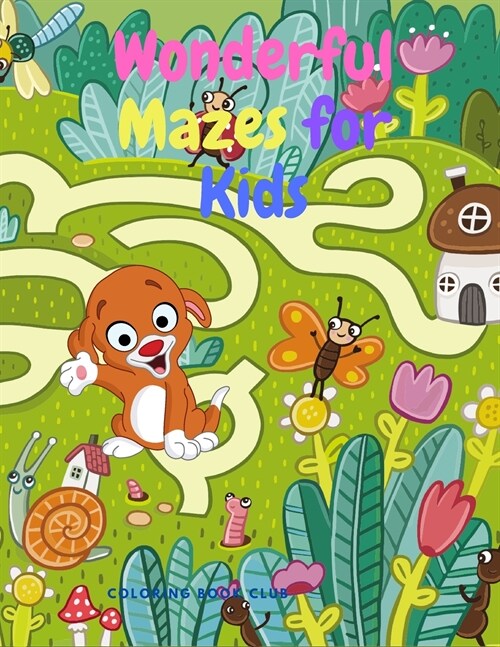 Wonderful Maze Book for Kids - Fun Maze Puzzles Book for Children with Baby Dinosaur, Dog and Turtle Theme (Paperback)