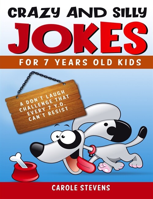 . Crazy and Silly jokes for 7 years old kids: a dont laugh challenge that every 7 y.o. cant resist (Paperback)