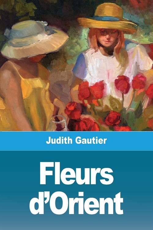 Fleurs dOrient (Paperback)