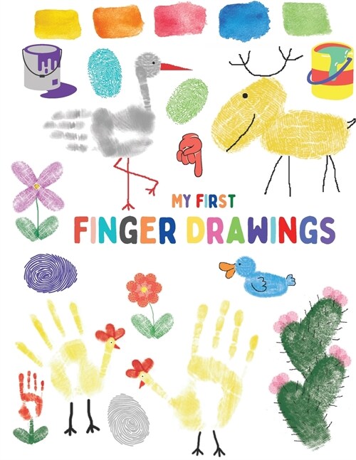 My first finger drawings: Cute animals finger painted, easy to draw for toddlers or small kids (Paperback)