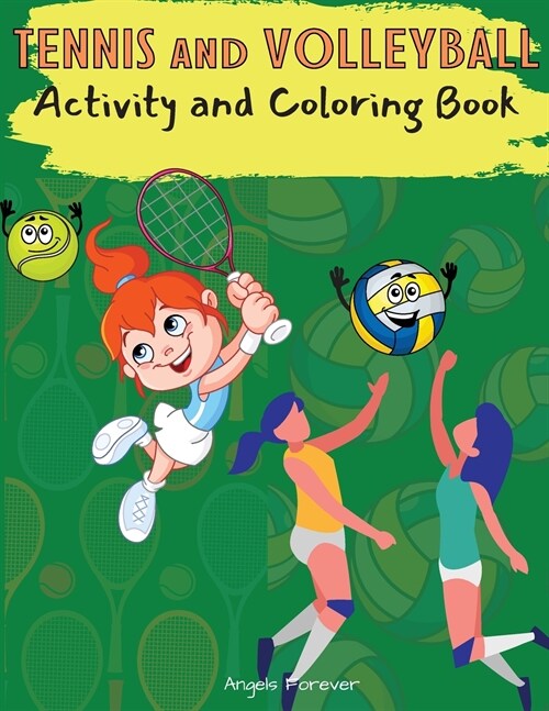 Tennis and Volleyball Activity and Coloring Book: Amazing Kids Activity Books, Activity Books for Kids Over 120 Fun Activities Workbook, Page Large 8. (Paperback)