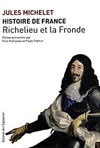 Histoire de France : Tome 12, Richelieu et la Fronde (French, Paperback)