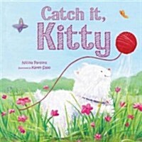 Catch it, Kitty! (Paperback)