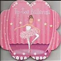 Tip-Toe Ballerina (Board Book)