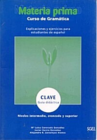 Materia Prima - Curso De Gramatica Intermedio Y Avanzado - T (Paperback)