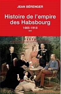 Histoire de lempire des Habsbourg : Tome 2, 1665-1918 (French, Mass Market Paperback)