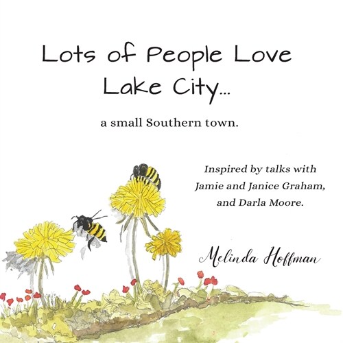 Lots of People Love Lake City: ...a small Southern town. (Paperback)