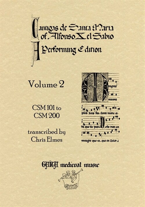 Cantigas De Santa Maria Of Alfonso X, El Sabio, A Performing Edition (Paperback)