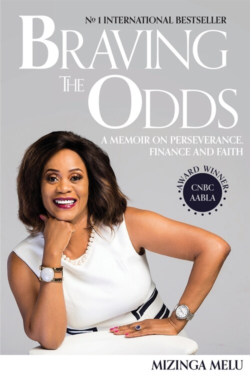 Braving the Odds: A Memoir on Perseverance, Finance and Faith (Paperback)