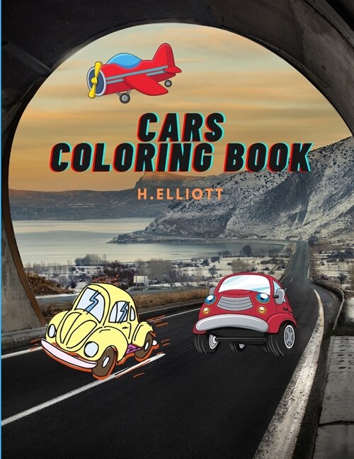 Cars Coloring Book: Coloring Book For Boys, Girls, Cool Cars And Vehicles, Fun And Original Paperback (Paperback)