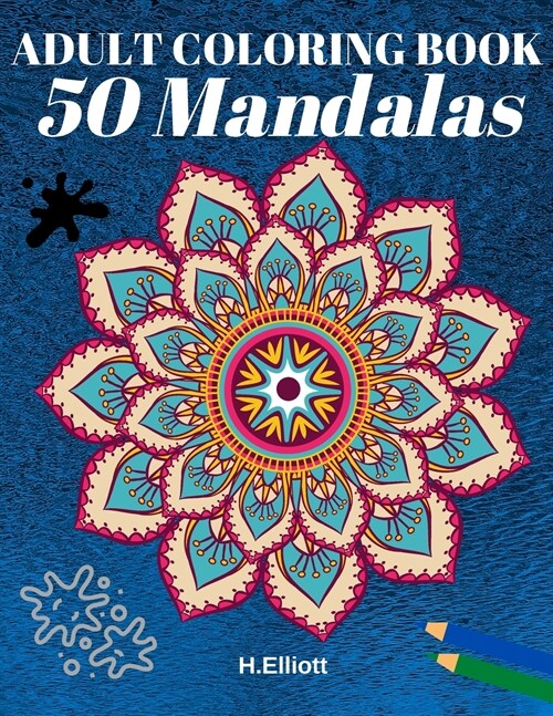 ADULT COLORING BOOK 50 Mandalas: Stress Relieving Mandalas Designs With Big Pictures, 1 Design Per Page (Paperback)
