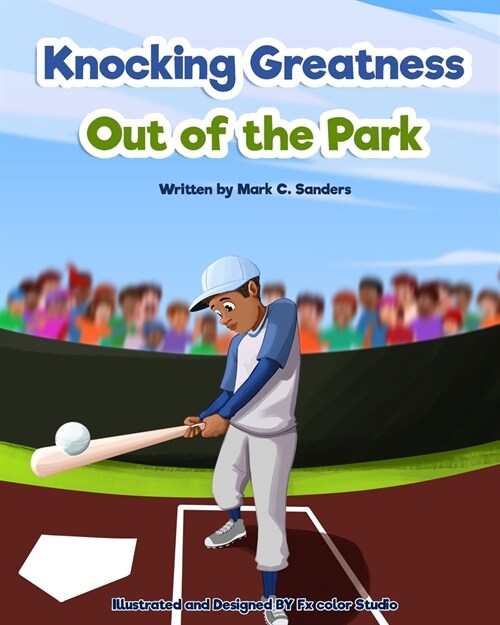 Knocking Greatness Out of the Park (Paperback)