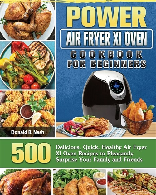 Power Air Fryer Xl Oven Cookbook For Beginners (Paperback)