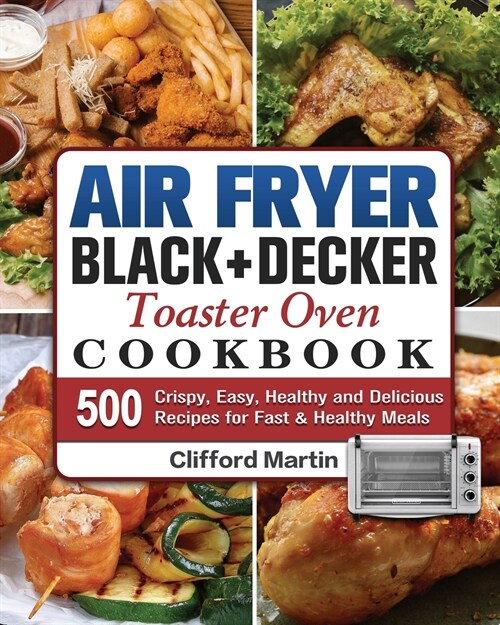 Air Fryer BLACK+DECKER Toaster Oven Cookbook (Paperback)