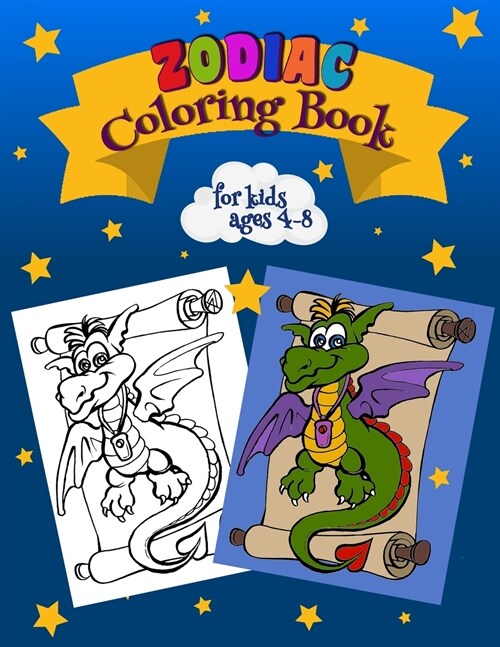Zodiac Coloring Book For Kids Ages 4-8: Learn & Color Zodiac Signs Astrological Signs to Color A Colorable Zodiac Book European & Chinese Zodiac Cosmi (Paperback)