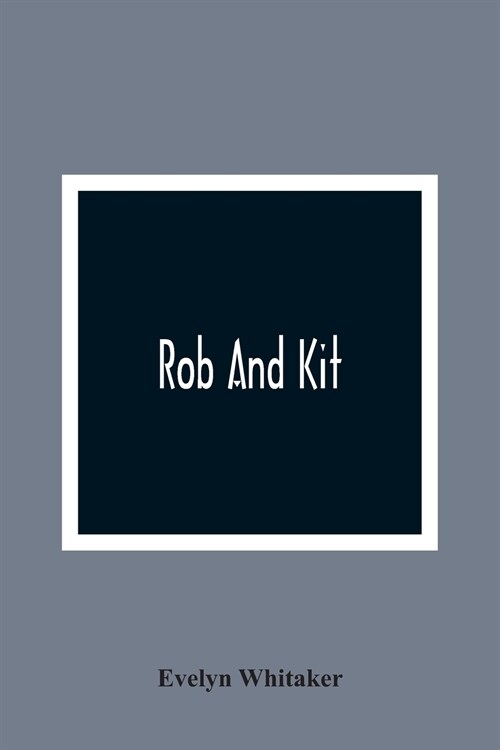 Rob And Kit (Paperback)