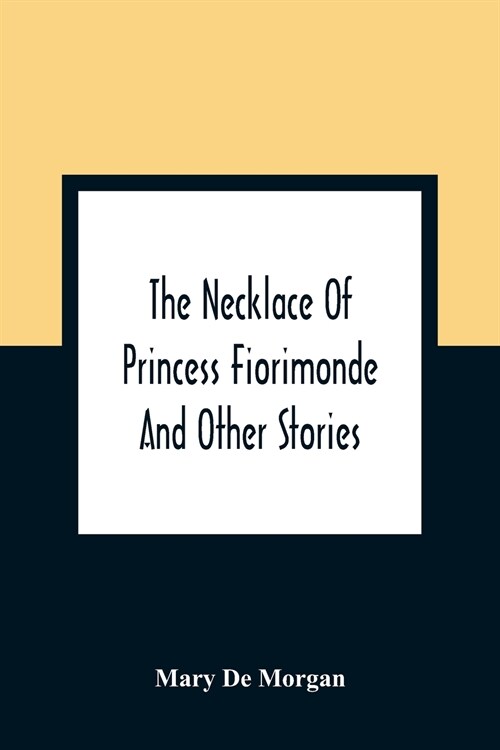 The Necklace Of Princess Fiorimonde: And Other Stories (Paperback)