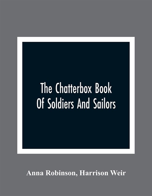 The Chatterbox Book Of Soldiers And Sailors (Paperback)