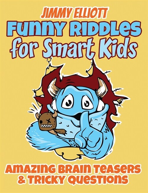 Funny Riddles for Smart Kids - Funny Riddles, Amazing Brain Teasers and Tricky Questions: Riddles And Brain Teasers Families Will Love - Difficult Rid (Hardcover)
