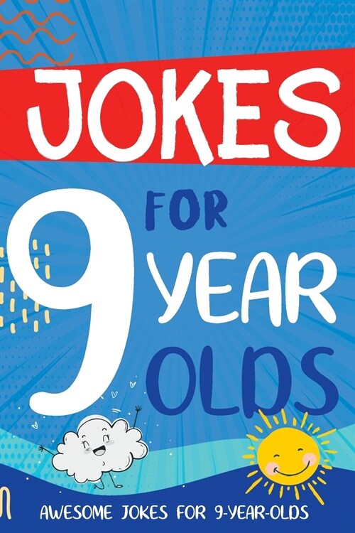 Jokes for 9 Year Olds : Awesome Jokes for 9 Year Olds - Birthday or Christmas Gifts for 9 Year Olds (Paperback)