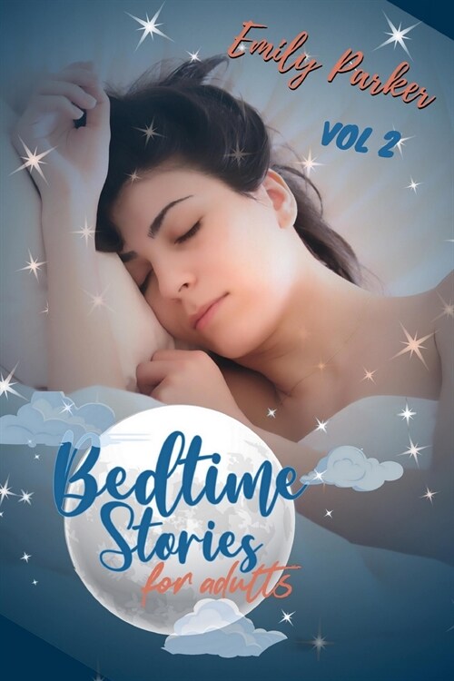 Bedtime Stories for Adults: 9 Original Calming Bedtime Stories for Stressed Out People with Insomnia. To Relieve Anxiety and to Sleep Peacefully ( (Paperback)