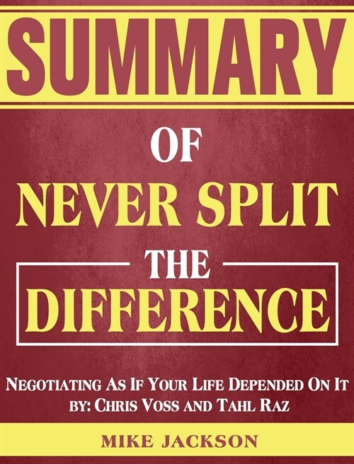 Summary of Never Split The Difference (Hardcover)
