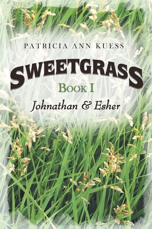 Sweetgrass: Book I: Johnathan & Esher (Paperback)