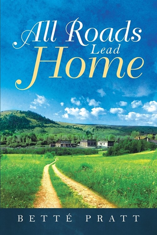 All Roads Lead Home (Paperback)