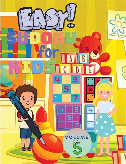 Easy Sudoku for Kids - The Super Sudoku Puzzle Book Volume 5 (Paperback)