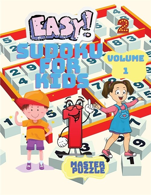 Easy Sudoku for Kids - The Super Sudoku Puzzle Book Volume 1 (Paperback)