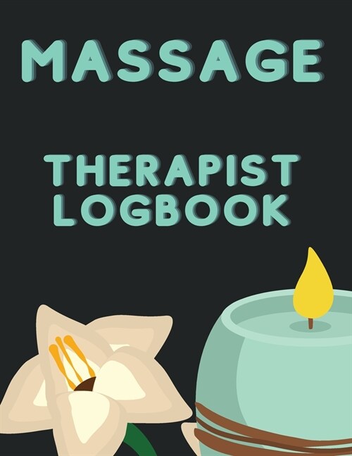 Massage Therapist LogBook (Paperback)