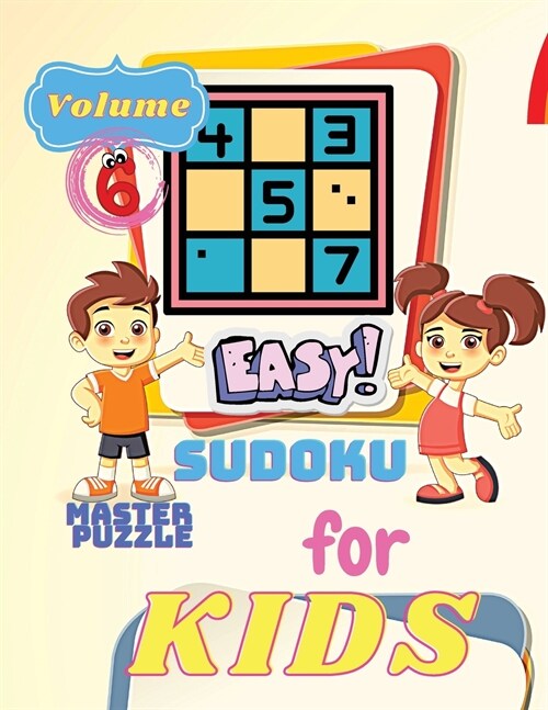 Easy Sudoku for Kids - The Super Sudoku Puzzle Book Volume 6 (Paperback)