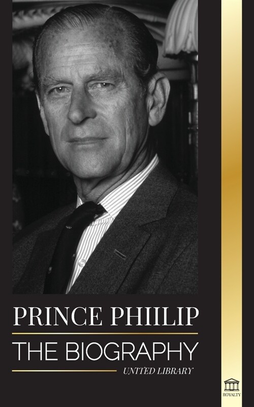 Prince Philip: The biography - The turbulent life of the Duke Revealed & The Century of Queen Elizabeth II (Paperback)