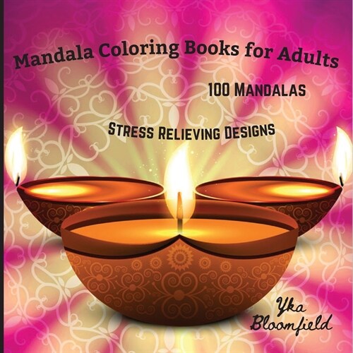 Adult Coloring Books 100 Mandalas for Stress Relieving and Relaxation (Paperback)