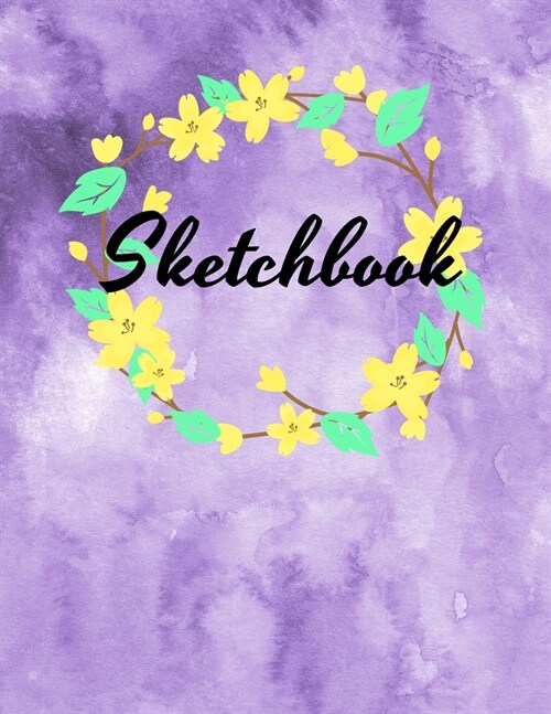 Sketchbook: Colorful cover for your best creations, Notebook for your sketches, drawings and creative writing (Paperback)