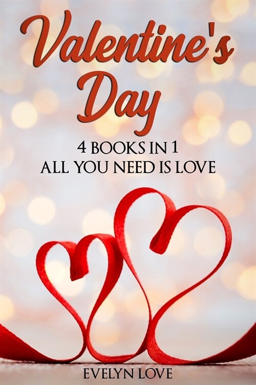 Valentines Day: 4 books in 1 All you need is love (Paperback)